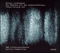 Helmut Lachenmann: Das Mädchen mit den Schwefelhölzern von Sylvain Cambreling