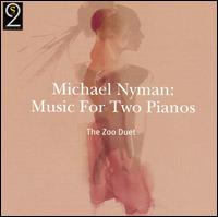 Michael Nyman: Music for Two Pianos von Zoo Duet