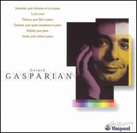 Gérard Gasparian: Intermède; Cycle vocal; Pulsions; Quintette; Ballade; Sonate von Various Artists