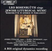 Leo Rosenblüth Sings Jewish Liturgical Music von Rosenbluth/Ephros/Ericson/Stockholm Conservitory