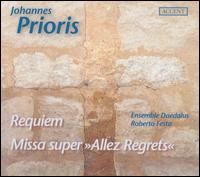 Johannes Prioris: Requiem; Missa super "Allez Regrets" von Ensemble Daedalus