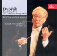 Dvorák: Symphony No. 6; The Golden Spinning-Wheel von Charles Mackerras