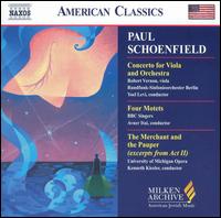 Paul Schoenfield: Concerto for Viola & Orchestra; Four Motets; The Merchant and the Pauper (Excerpts from Act 2) von Various Artists