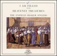 I Am Filled with Heavenly Treasures von The Enfield Shaker Singers