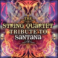 The String Quartet Tribute to Santana von Various Artists