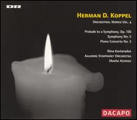 Herman D. Koppel: Orchestral Works, Vol. 4 von Moshe Atzmon