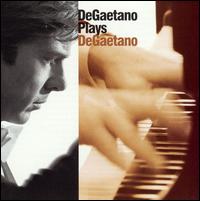 DeGaetano Plays DeGaetano von Robert DeGaetano