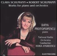 Clara Schumann, Robert Schumann: Works for Piano & Orchestra von Dana Protopopescu