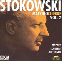 Maestro Celebre, Vol. 2: Mozart, Schubert, Beethoven von Leopold Stokowski