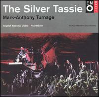 Mark-Anthony Turnage: The Silver Tassie von Paul Daniel