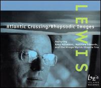 Peter Scott Lewis: Atlantic Crossing; Rhapsodic Images von Various Artists