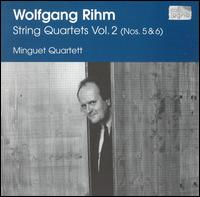 Wolfgang Rihm: String Quartets, Vol. 2 (Nos. 5 & 6) von Minguet Quartett