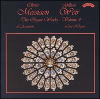 Olivier Messiaen: The Organ Works, Vol. 4 von Gillian Weir