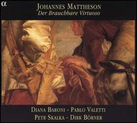 Johannes Mattheson: Der Brauchbare Virtuoso von Various Artists