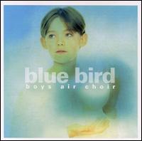 Blue Bird von Boys Air Choir