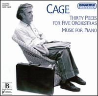 Cage: Thirty Pieces for Five Orchestras; Music for Piano von John Cage