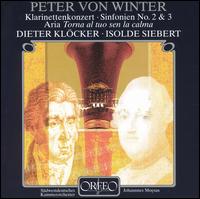 Peter von Winter: Klarinettenkonzert; Sinfonien No. 2 & 3; Torni al tuo sen la calma von Various Artists