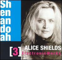 Shenandoah: Three Electronic Works von Alice Shields