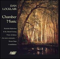 Dan Locklair: Chamber Music von Various Artists