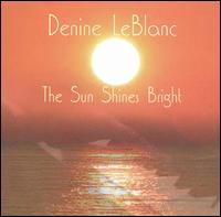 The Sun Shines Bright von Denine LeBlanc