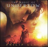 Philip Glass: The Music of Undertow von Philip Glass