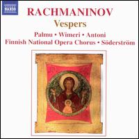 Rachmaninov: Vespers von Finnish National Opera Chorus