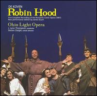 De Koven: Robin Hood von Ohio Light Opera