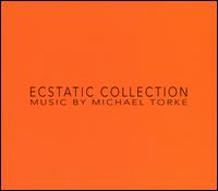 Ecstatic Collection: Music by Michael Torke (Box Set) von Various Artists