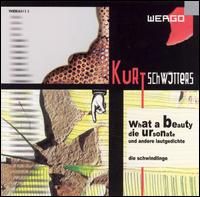 Kurt Schwitters: What a beauty; Die Ursonate; und andrere lautgedichte von Kurt Schwitters