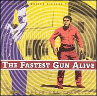 The Fastest Gun Alive [Original Motion Picture Soundtrack] von Various Artists