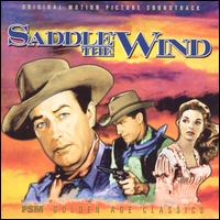 Saddle the Wind [Original Motion Picture Soundtrack] von Elmer Bernstein