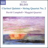 Arthur Bliss: Clarinet Quintet; String Quartet No. 2 von Maggini Quartet