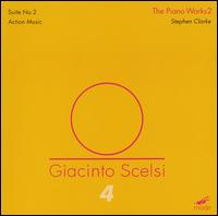 Giacinto Scelsi: The Piano Works, Vol. 2 von Stephen Clarke