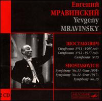 Shostakovich: Symphonies Nos. 11 ("Year 1905"), 12 ("Year 1917"), 15 von Yevgeny Mravinsky