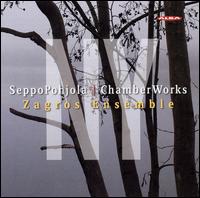 Seppo Pohjola: Chamber Works von Zagros Ensemble