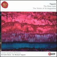 Tippett: The Rose Lake; The Vision of St. Augustine von London Symphony Orchestra