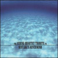 The String Quartet Tribute to Nirvana's Nevermind von Vitamin String Quartet