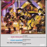 Dark Rosaleen: New American Piano Quartets von Ames Piano Quartet