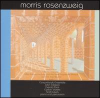 Morris Rosenzweig: Chamber Music 1997-2003 von Canyonlands Ensemble