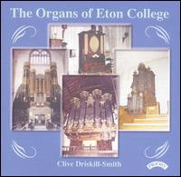 The Organs of Eton College von Clive Driskill-Smith