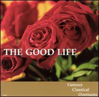 The Good Life: Famous Classical Overtures, Vol. 2 von Various Artists