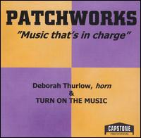 Patchworks: Music That's in Charge von Deborah Thurlow