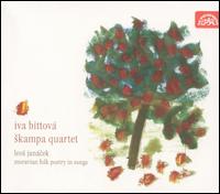 Leos Janácek: Moravian Folk Poetry in Songs von Iva Bittová