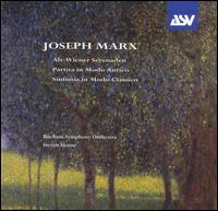 Joseph Marx: Alt-Wiener Serenaden; Partita in Modo Antico; Sinfonia in Modo Classico von Steven Sloane