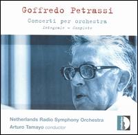 Goffredo Petrassi: Concerti per orchestra (Complete) von Arturo Tamayo