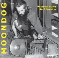 Moondog: Pastoral Suite; Surf Session von Moondog