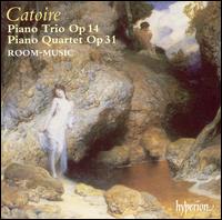 Catoire: Piano Trio, Op. 14; Piano Quartet, Op. 31 von Room-Music