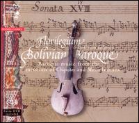 Bolivian Baroque [includes DVD] [Hybrid SACD] von Florilegium Musicum Ensemble