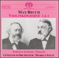 Max Bruch: Violinkonzerte 1 & 3 [Hybrid SACD] von Torsten Janicke