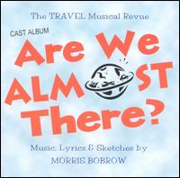 Are We Almost There? (Cast Album) von Original Cast Recording